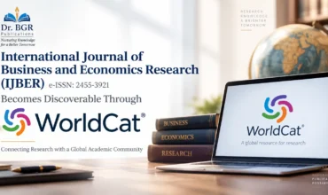International Journal of Business and Economics Research (IJBER) e-ISSN: 2455-3921 Becomes Discoverable Through WorldCat