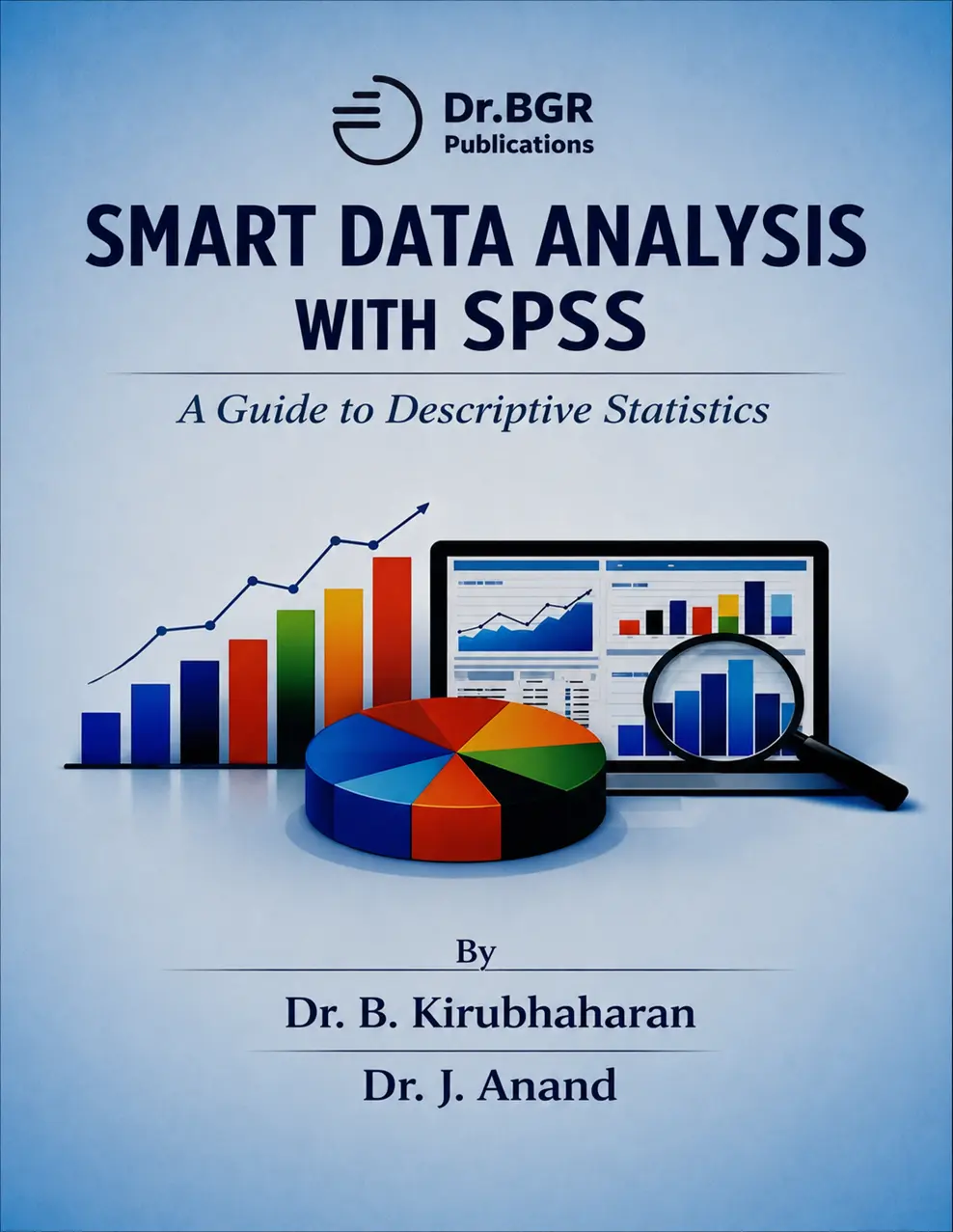 Smart Data Analysis with SPSS: A Guide to Descriptive Statistics