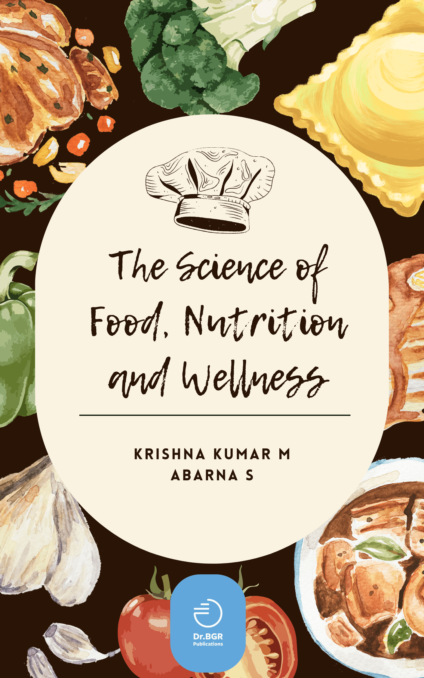 ISBN The Science of Food Nutrition and Wellness - Dr.BGR Publications